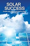 Solar Success: The complete guide to home and property solar systems