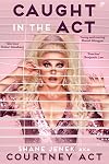 Caught in the Act: A Memoir