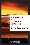 Ethiopia in Exile: Jamaica Revisited (The Black heritage library collection)