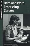 Opportunities in Data and Word Processing Careers