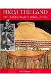 From the Land: Two Hundred Years of Dene Clothing