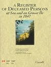 A Register of Deceased Persons at Sea and on Grosse Ile in 1847