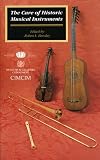 The Care of Historic Musical Instruments