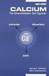 Calcium: The Grand-Master Cell Signaler