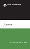Amos: A Commentary (Old Testament Library)