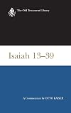 Isaiah 13-39: A Commentary (Old Testament Library)