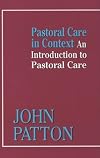 Pastoral Care in Context: An Introduction to Pastoral Care