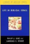 Life in Biblical Israel (Library of Ancient Israel)