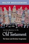 An Introduction to the Old Testament: The Canon and Christian Imagination