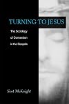 Turning to Jesus: The Sociology of Conversion in the Gospels