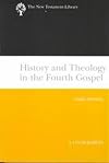 History & theology in the Fourth Gospel