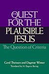 The Quest for the Plausible Jesus: The Question of Criteria