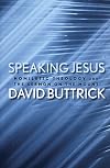 Speaking Jesus: Homiletic Theology and the Sermon on the Mount