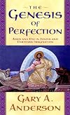 The Genesis of Perfection: Adam and Eve in Jewish and Christian Imagination