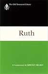 Ruth (1997): A Commentary (The Old Testament Library)