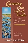 Growing in the life of faith : education and Christian practices