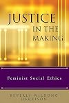 Justice in the Making: Feminist Social Ethics