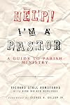 Help! I'm a Pastor: A Guide to Parish Ministry