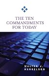The Ten Commandments for Today