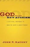 God and the New Atheism: A Critical Response to Dawkins, Harris, and Hitchens