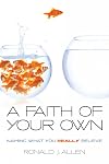 A Faith of Your Own: Naming What You Really Believe