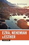 Ezra, Nehemiah, and Esther for Everyone