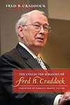 The Collected Sermons of Fred B. Craddock