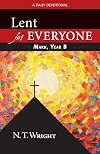 Lent for Everyone, Mark, Year B: A Daily Devotional