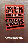 Pastoral Care with Adolescents in Crisis