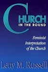 Church in the Round: Feminist Interpretation of the Church
