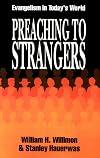 Preaching to Strangers: Evangelism in Today's World