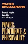 Power, Providence, and Personality: Biblical Insight into Life and Ministry