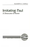 Imitating Paul: A Discourse of Power (Literary Currents in Biblical Interpretation)