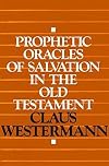 Prophetic Oracles of Salvation in the Old Testament
