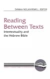 Reading between Texts (LCBI) (Literary Currents in Biblical Interpretation)