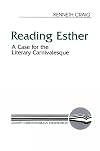 Reading Esther: A Case for the Literary Carnivalesque (Literary Currents in Biblical Interpretation)