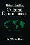 Cultural Disarmament: The Way to Peace