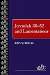 Jeremiah 30-52 and Lamentations (Westminster Bible Companion)