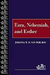 Ezra, Nehemiah, and Esther (Westminster Bible Companion)