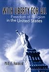 With Liberty for All: Freedom of Religion in the United States