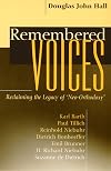 Remembered Voices: Reclaiming the Legacy of "Neo-Orthodoxy"