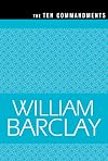 The Ten Commandments (The William Barclay Library)