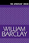 The Apostles' Creed (The William Barclay Library)