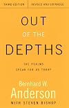 Out of the Depths: The Psalms Speak for Us Today