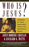 Who Is Jesus?: Answers to Your Questions About the Historical Jesus