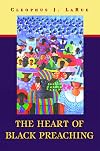 The Heart of Black Preaching