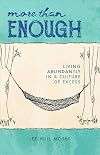 More than Enough: Living Abundantly in a Culture of Excess