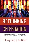 Rethinking Celebration: From Rhetoric to Praise in African American Preaching