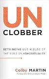 UnClobber: Rethinking Our Misuse of the Bible on Homosexuality