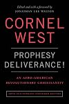 Prophesy Deliverance! 40th Anniversary Expanded Edition: An Afro-American Revolutionary Christianity
